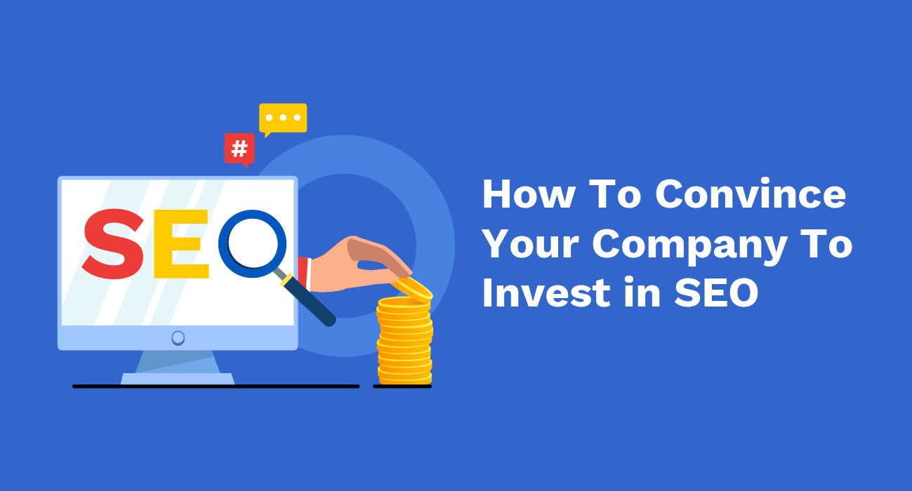 Convincing-You-Company-To-Invest-in-SEO